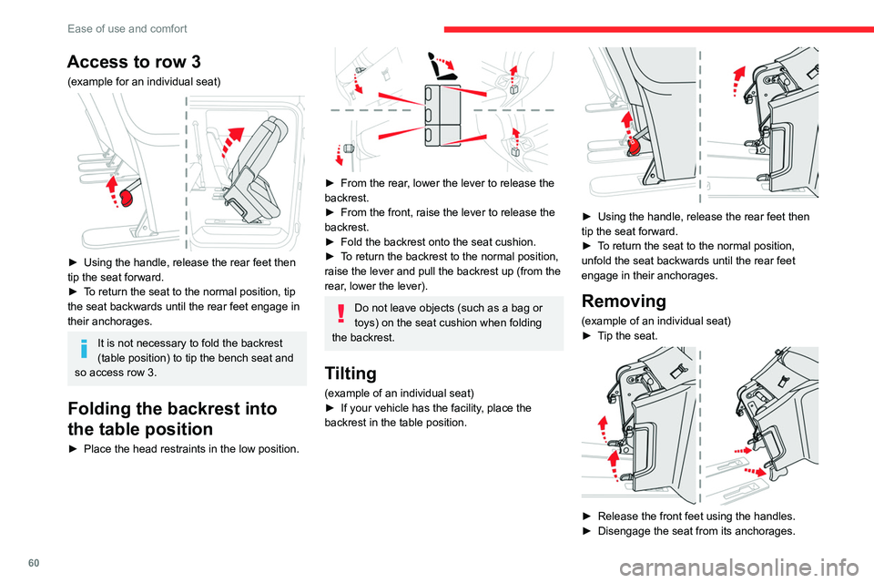 CITROEN JUMPY 2022 Repair Manual 60
Ease of use and comfort
Access to row 3
(example for an individual seat)
► Using the handle, release the rear feet then
tip the seat forward.
►
T
o return the seat to the normal position CITROEN JUMPY 2022 Repair Manual 60
Ease of use and comfort
Access to row 3
(example for an individual seat)
► Using the handle, release the rear feet then
tip the seat forward.
►
T
o return the seat to the normal position