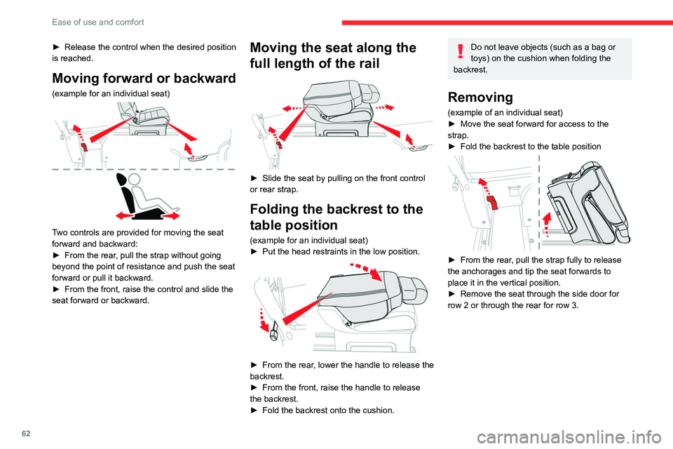 CITROEN JUMPY 2022 Repair Manual 62
Ease of use and comfort
► Release the control when the desired position
is reached.
Moving forward or backward
(example for an individual seat)
Two controls are provided for moving the seat
CITROEN JUMPY 2022 Repair Manual 62
Ease of use and comfort
► Release the control when the desired position
is reached.
Moving forward or backward
(example for an individual seat)
Two controls are provided for moving the seat