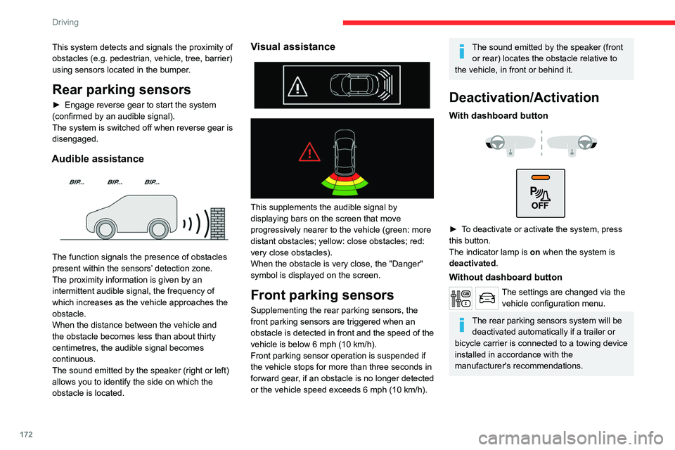 CITROEN JUMPY 2021 Owners Manual 172
Driving
This system detects and signals the proximity of
obstacles (e.g. pedestrian, vehicle, tree, barrier)
using sensors located in the bumper.
Rear parking sensors
► Engage reverse gear t CITROEN JUMPY 2021 Owners Manual 172
Driving
This system detects and signals the proximity of
obstacles (e.g. pedestrian, vehicle, tree, barrier)
using sensors located in the bumper.
Rear parking sensors
► Engage reverse gear t