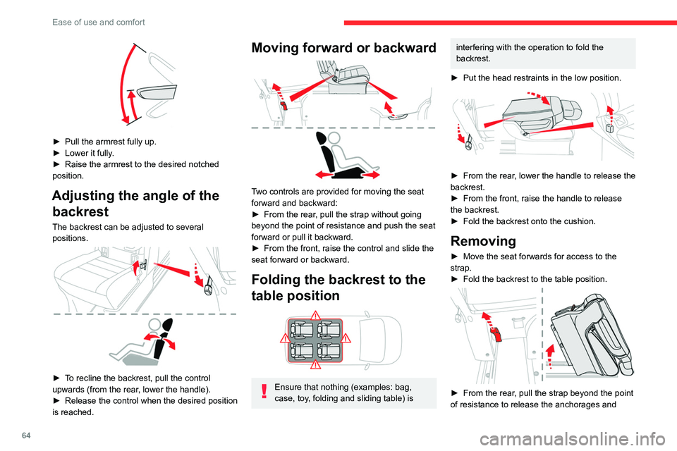 CITROEN JUMPY 2020 Repair Manual 64
Ease of use and comfort
► Pull the armrest fully up.
► Lower it fully .
►
Raise the armrest to the desired notched
position.
Adjusting the angle of the backrest
The backrest can be adj CITROEN JUMPY 2020 Repair Manual 64
Ease of use and comfort
► Pull the armrest fully up.
► Lower it fully .
►
Raise the armrest to the desired notched
position.
Adjusting the angle of the backrest
The backrest can be adj