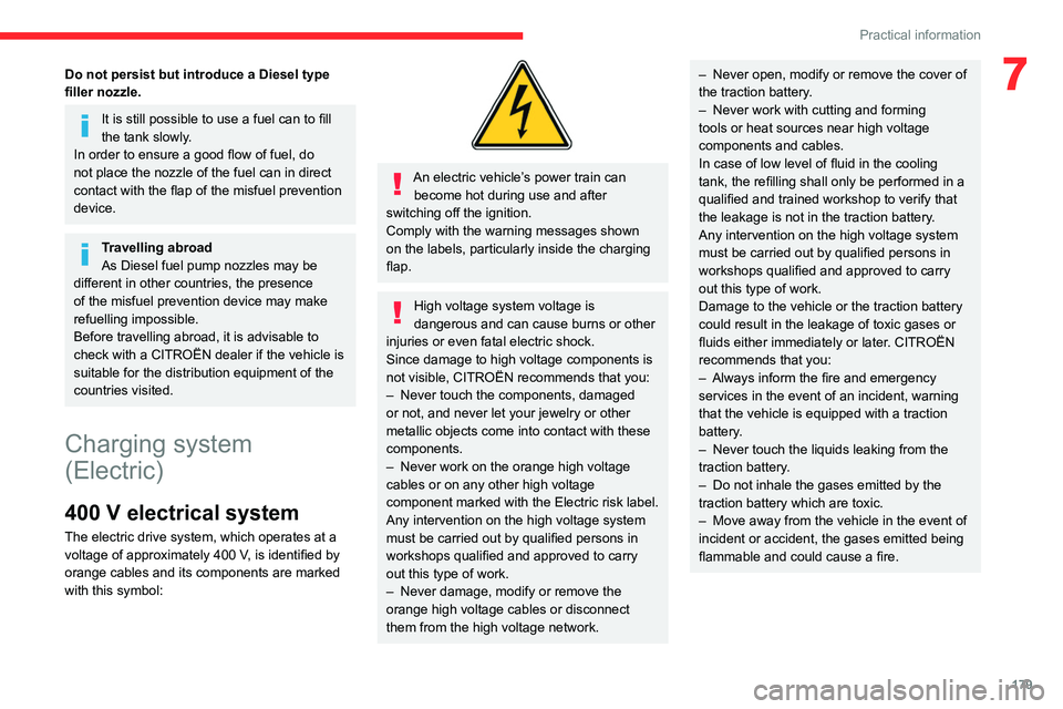 CITROEN JUMPY 2019 Owners Manual 179
Practical information
7Do not persist but introduce a Diesel type
filler nozzle.
It is still possible to use a fuel can to fill
the tank slowly.
In order to ensure a good flow of fuel, do
not p CITROEN JUMPY 2019 Owners Manual 179
Practical information
7Do not persist but introduce a Diesel type
filler nozzle.
It is still possible to use a fuel can to fill
the tank slowly.
In order to ensure a good flow of fuel, do
not p