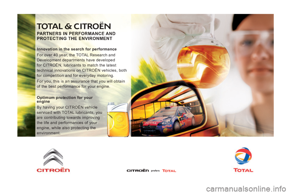 CITROEN JUMPY 2007 Owners Manual TOTAL & CITROËN
PARTNERS IN PERFORMANCE AND PROTECTING THE ENVIRONMENT
Innovation in the search for performance
For over 40 year, the TOTAL Research and
Development departments have deve CITROEN JUMPY 2007 Owners Manual TOTAL & CITROËN
PARTNERS IN PERFORMANCE AND PROTECTING THE ENVIRONMENT
Innovation in the search for performance
For over 40 year, the TOTAL Research and
Development departments have deve