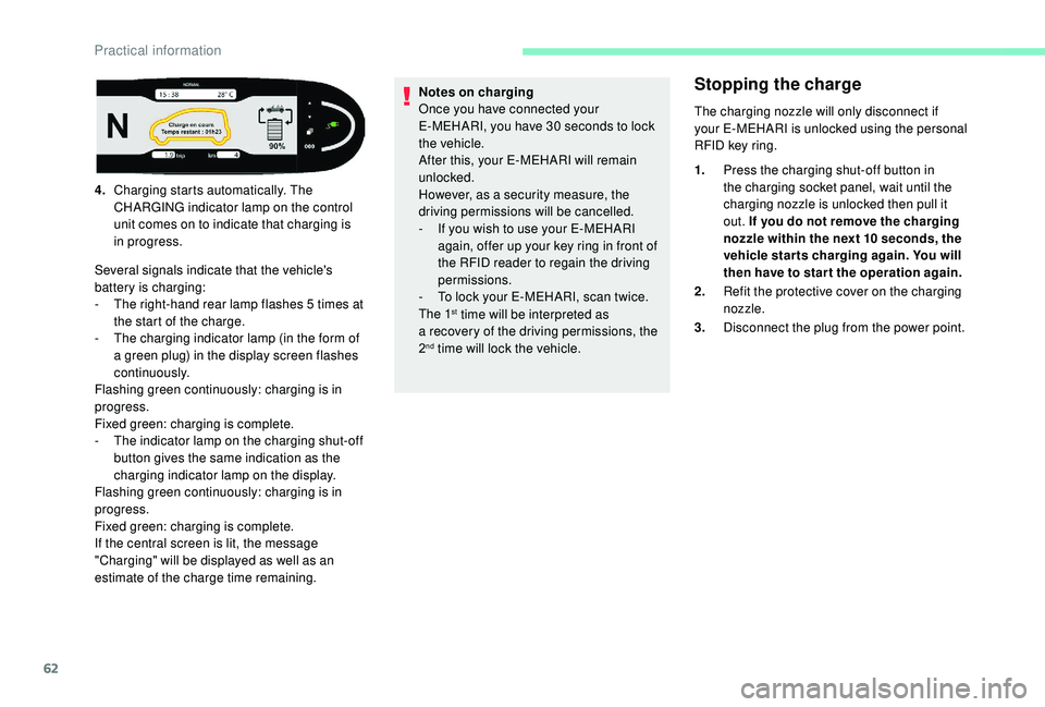 CITROEN E-MEHARI 2022 Owners Manual 62
Stopping the charge
The charging nozzle will only disconnect if
your E-MEHARI is unlocked using the personal
RFID key ring.
1.Press the charging shut-off button in
the charging socket panel, wai CITROEN E-MEHARI 2022 Owners Manual 62
Stopping the charge
The charging nozzle will only disconnect if
your E-MEHARI is unlocked using the personal
RFID key ring.
1.Press the charging shut-off button in
the charging socket panel, wai