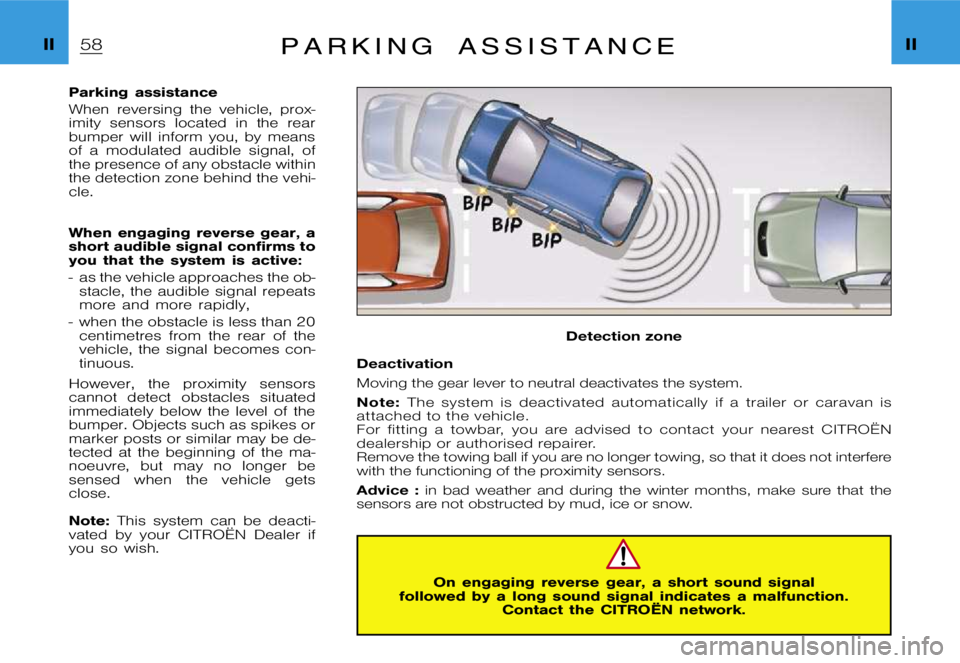 CITROEN XSARA PICASSO 2012 Workshop Manual �I�I�I�I�P �a �r �k �i �n �g �a �s �s �i �s �t �a �n �c �e
�P�a�r�k�i�n�g �a�s�s�i�s�t�a�n�c�e 
�W�h�e�n �r�e�v�e�r�s�i�n�g �t�h�e �v�e�h�i�c�l�e�, �p�r�o�x�- 
�i�m�i�t�y �s�e�n�s�o�r�s �l�o�c�a�t�e�d