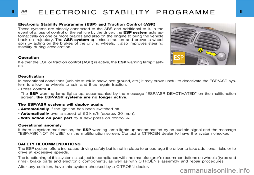 CITROEN XSARA PICASSO 2009 Service Manual A
�I�I�I�I�E �L �E �C �T �R �O �N �I �C �S �T �A �B �I �L �I �T �Y �P �R �O �G �R �A �M �M �E
�E�l�e�c�t�r�o�n�i�c �S�t�a�b�i�l�i�t�y �P�r�o�g�r�a�m�m�e �(�E�S�P�) �a�n�d �T�r�a�c�t�i�o�n �C�o�n�t�r�o