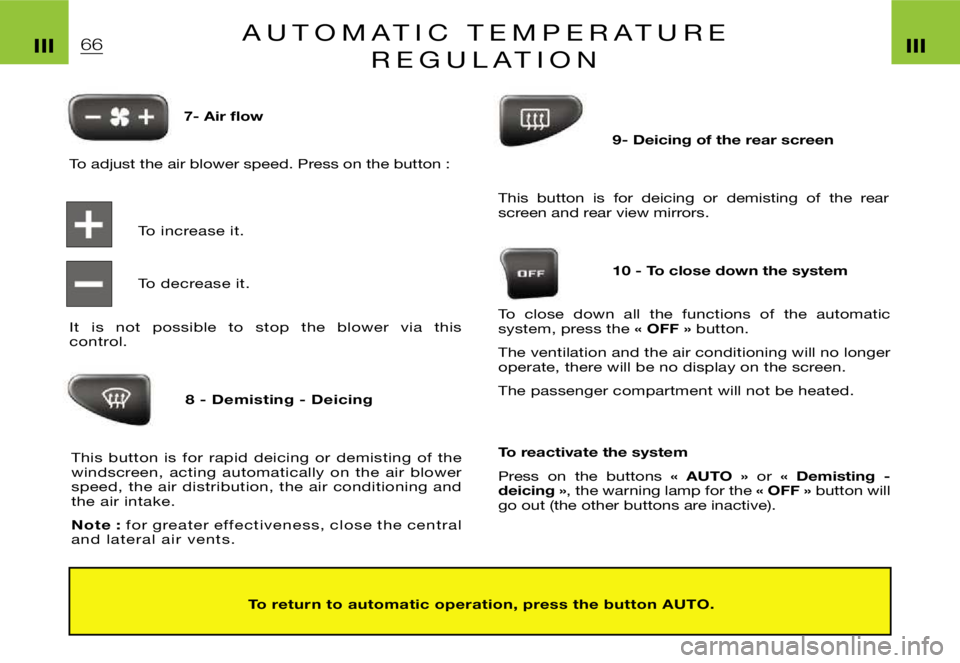 CITROEN XSARA PICASSO 2009 Repair Manual ฀6฀6
฀T฀o฀฀฀r฀e฀t฀u฀r฀n฀฀฀t฀o฀฀฀a฀u฀t฀o฀m฀a฀t฀i฀c฀฀฀o฀p฀e฀r฀a฀t฀i฀o฀n฀,฀฀฀p฀r฀e฀s฀s฀฀฀t฀h฀e฀฀
