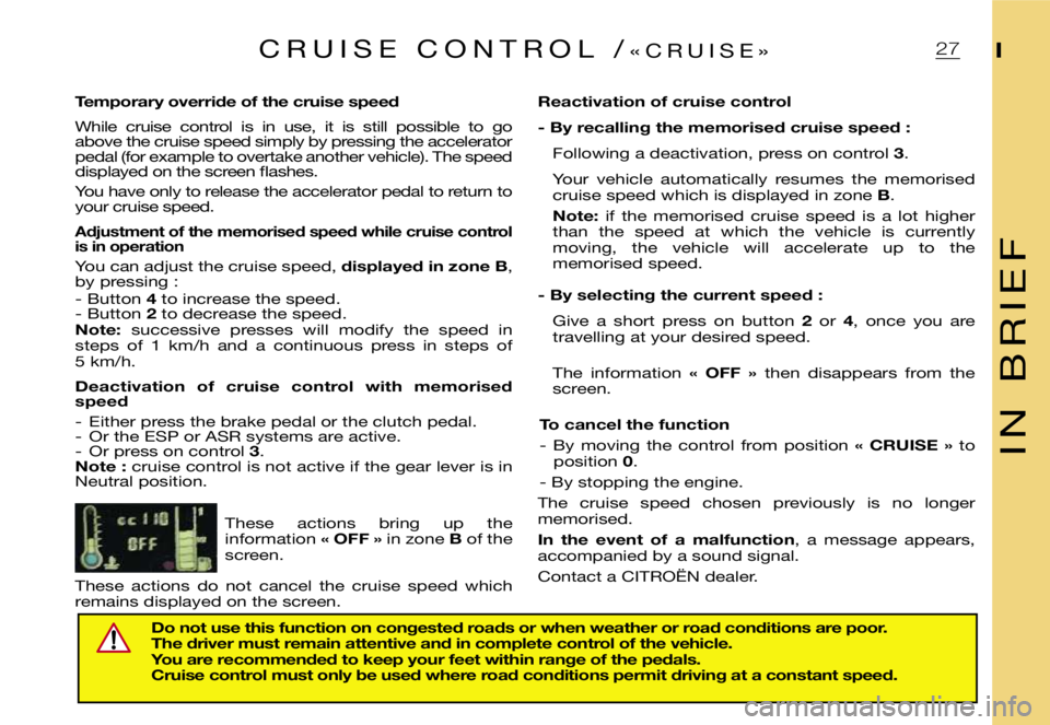 CITROEN XSARA PICASSO 2003 User Guide ฀I ฀N ฀฀ ฀B ฀R ฀I ฀E ฀F
฀I฀2฀7฀C ฀R ฀U ฀I ฀S ฀E ฀฀ ฀C ฀O ฀N ฀T ฀R ฀O ฀L ฀฀ ฀/฀« ฀C ฀R ฀U ฀I ฀S ฀E ฀»
฀T฀e฀m฀p฀o�