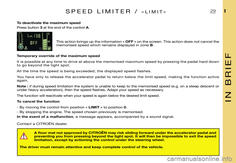 CITROEN XSARA PICASSO 1999 Owners Manual ฀2฀9
฀I ฀N ฀฀ ฀B ฀R ฀I ฀E ฀F
฀I฀S ฀P ฀E ฀E ฀D ฀฀ ฀L ฀I ฀M ฀I ฀T ฀E ฀R ฀฀ ฀/ ฀฀฀« ฀L ฀I ฀M ฀I ฀T ฀»
฀T฀o฀฀฀d฀e
