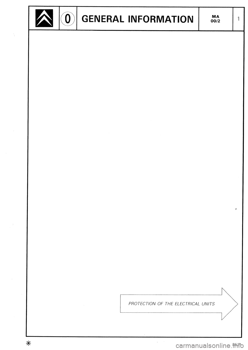 CITROEN CX 1988 User Guide 6
n
PROTECTION OF THE ELECTRICAL UNITS
8531 CITROEN CX 1988 User Guide 6
n
PROTECTION OF THE ELECTRICAL UNITS
8531