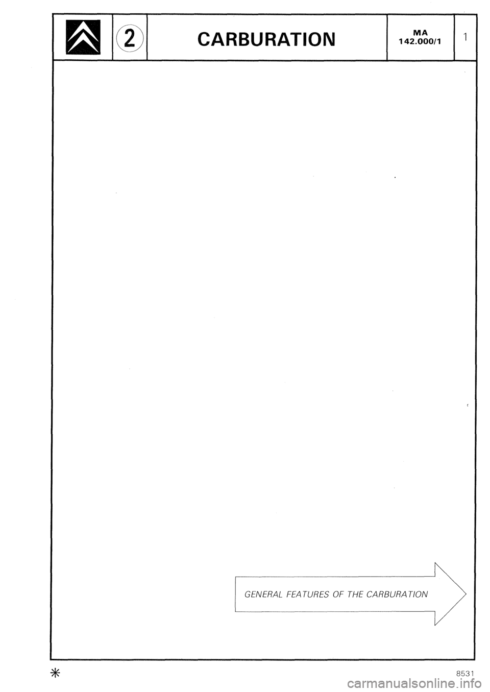 CITROEN CX 1988  Service Manual GENERAL FEATURES OF THE CARBURATION 
i 
I 
8531  
