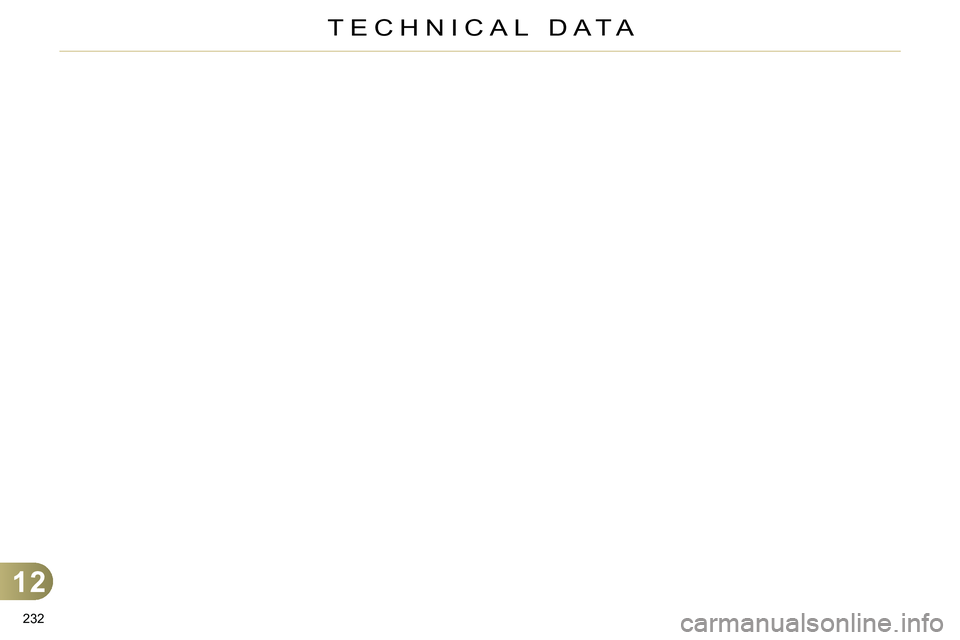 CITROEN C4 DAG 2013 Owners Manual 12
TECHNICAL DATA
232 CITROEN C4 DAG 2013 Owners Manual 12
TECHNICAL DATA
232