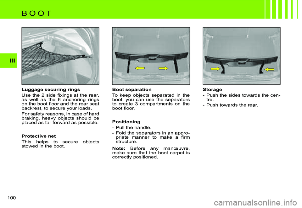 CITROEN C4 DAG 2006  Owners Manual �I�I�I
�1�0�0� �L�u�g�g�a�g�e� �s�e�c�u�r�i�n�g� �r�i�n�g�s 
�U�s�e�  �t�h�e�  �2�  �s�i�d�e�  �ﬁ�x�i�n�g�s �a�t �t�h�e �r�e�a�r�, 
�a�s�  �w�e�l�l�  �a�s�  �t�h�e�  �6�  �a�n�c�h�o�r�i�n�g�  �r�i�n