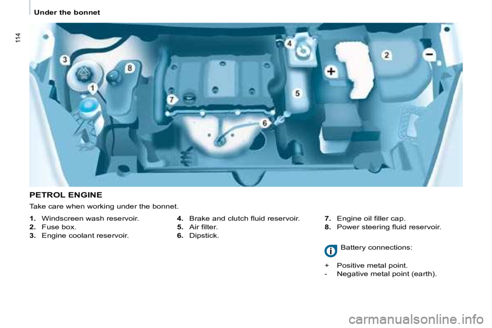 CITROEN BERLINGO 2008  Owners Manual 114
   Under the bonnet   
  PETROL ENGINE   
4. � �  �B�r�a�k�e� �a�n�d� �c�l�u�t�c�h� �ﬂ� �u�i�d� �r�e�s�e�r�v�o�i�r�.� 
  
5. � �  �A�i�r� �ﬁ� �l�t�e�r�.� 
  
6. � �  �D�i�p�s�t�i�c�k�.�    
7.